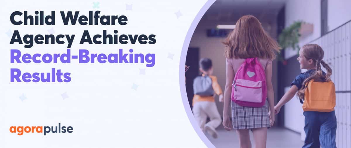 Feature image of Child Welfare Agency Transforms Social Media Strategy, Achieves Record-Breaking Q1 Results Feature image of Child Welfare Agency Transforms Social Media Strategy, Achieves Record-Breaking Q1 Results