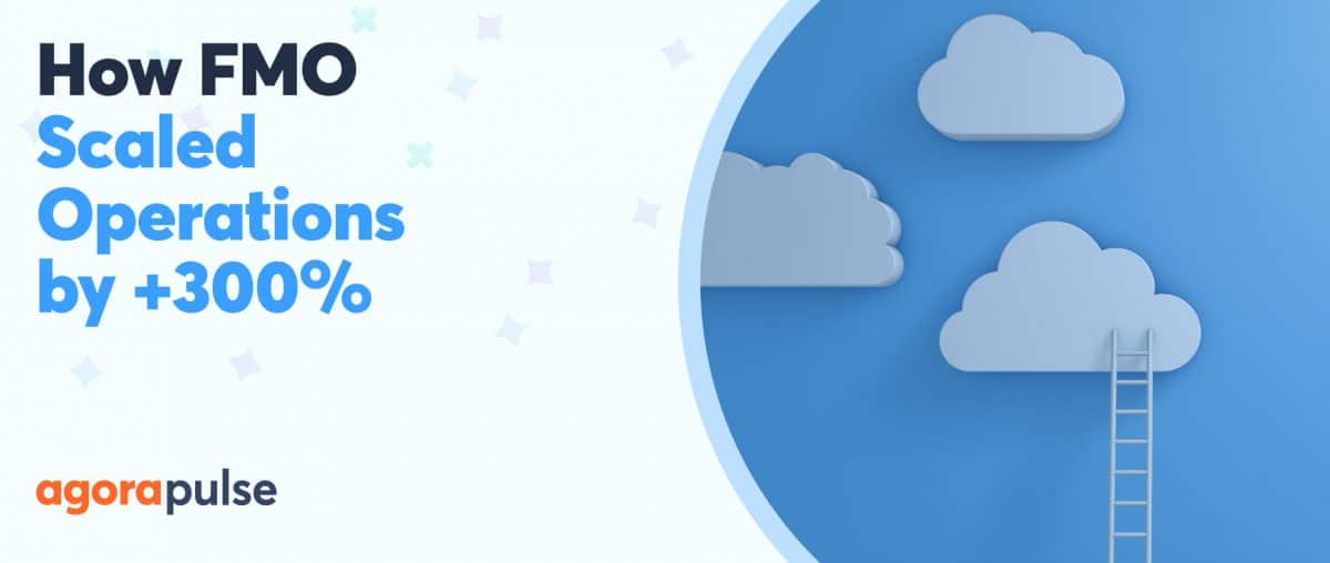 Feature image of How FMO Scaled Operations by +300% by Using Agorapulse Feature image of How FMO Scaled Operations by +300% by Using Agorapulse